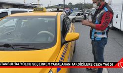 İstanbul'da yolcu seçerken yakalanan taksicilere ceza yağdı
