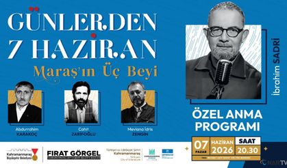 “Maraş’ın Üç Beyi” Eşsiz Mirası ile Anılacak