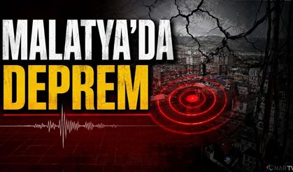 Malatya’da korkutan deprem.