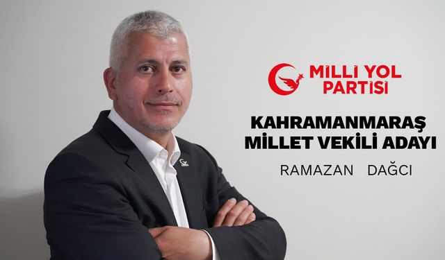 Ramazan Dağcı Milli Yol Partisi Millet Vekili Adayı