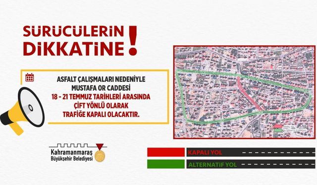 Mustafa Or Caddesi, 21 Temmuz’a Kadar Trafiğe Kapalı Olacak!