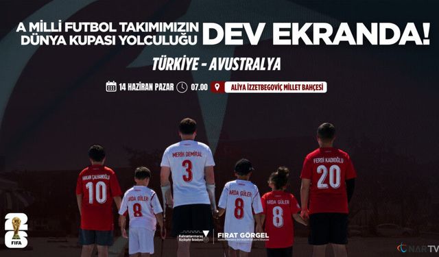 A Milli Futbol Takımı’nın Dünya Kupası Yolculuğu Dev Ekranda