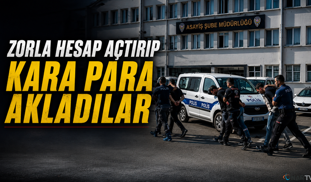 Zorla Hesap Açtırıp Kara Para Akladılar