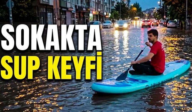 Sokaklar göle döndü: SUP’la gezdi