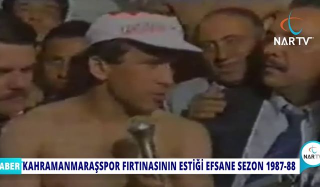 KAHRAMANMARAŞSPOR FIRTINASININN ESTIĞI EFSANE SEZON 1987 -88