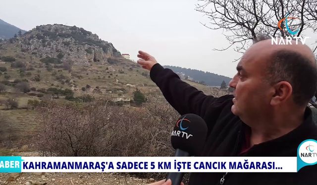 KAHRAMANMARAŞ'A SADECE 5 KM İŞTE CANCIK MAĞARASI