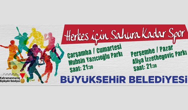 HERKES İÇİN SAHURA KADAR SPOR