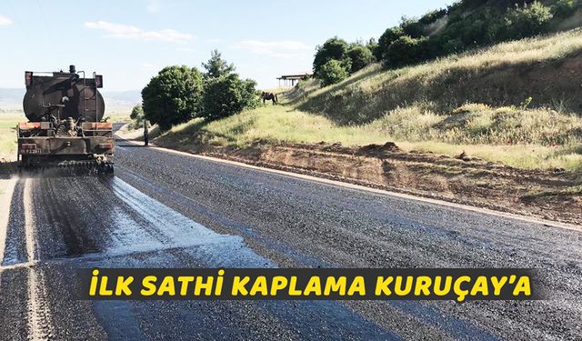 İLK SATHİ KAPLAMA KURUÇAY’A