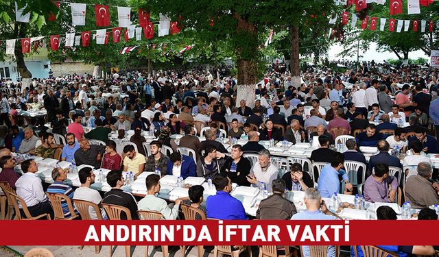 ANDIRIN’DA İFTAR VAKTİ