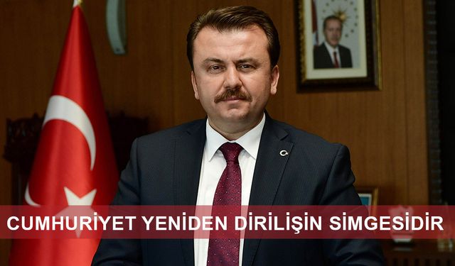 BAŞKAN ERKOÇ: “CUMHURİYET YENİDEN DİRİLİŞİN SİMGESİDİR”