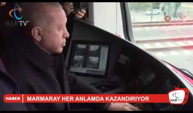 MARMARAY HER ANLAMDA KAZANDIRIYOR