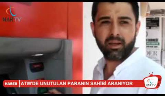 ATM’de unutulan paranın sahibini arıyor