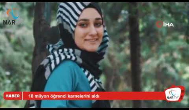 18 milyon öğrenci karnelerini aldı