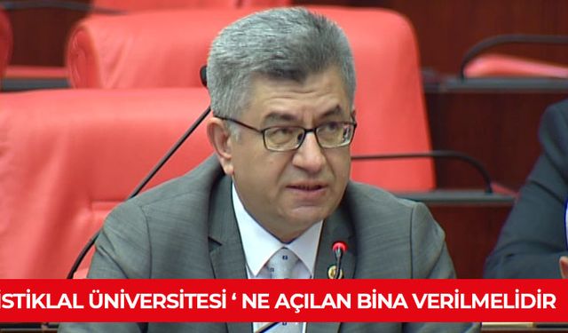 İSTİKLAL ÜNİVERSİTESİ’NE ACİLEN BİNA VERİLMELİDİR