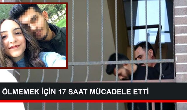 ÖLMEMEK İÇİN 17 SAAT MÜCADELE ETTİ