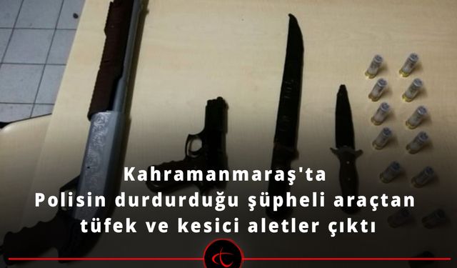 Polisin durdurduğu şüpheli araçtan tüfek ve kesici aletler çıktı