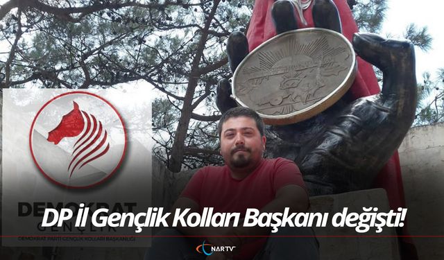 DP İl Gençlik Kolları Başkanı değişti