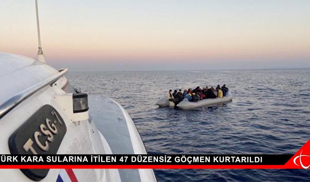 Türk kara sularına itilen 47 düzensiz göçmen kurtarıldı