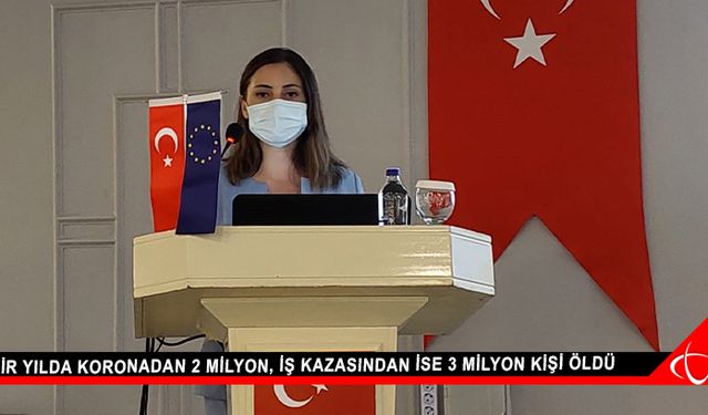 Bir yılda koronadan 2 milyon, iş kazasından ise 3 milyon kişi öldü