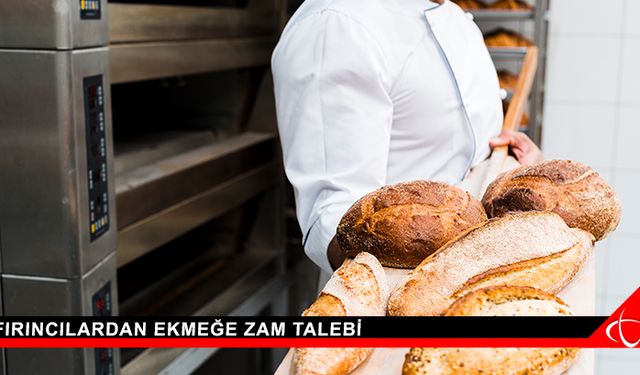 Fırıncılardan ekmeğe zam talebi