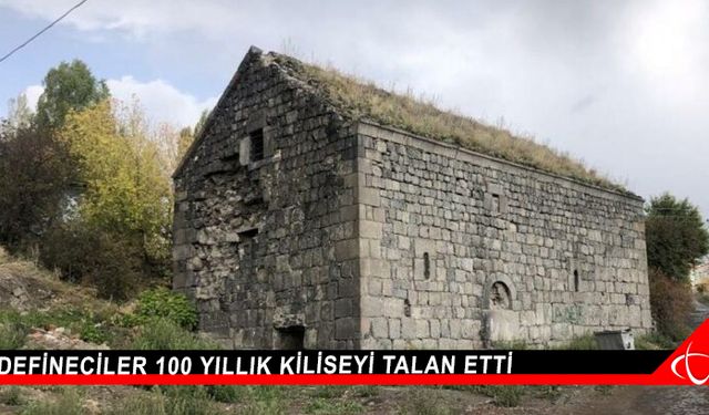 Defineciler 100 yıllık kiliseyi talan etti