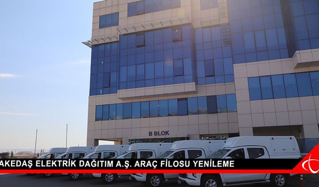 Akedaş Elektrik Dağıtım A.Ş. Araç Filosu Yenileme