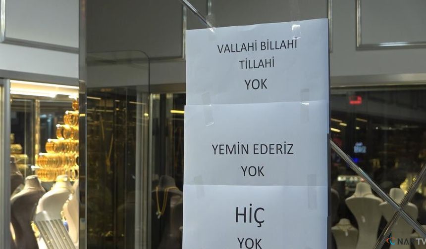 "Vallahi billahi yok" yazısı kuyumcuda izdihamı durduramadı
