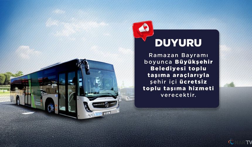 Kahramanmaraş'ta Bayramda Ücretsiz Ulaşım!