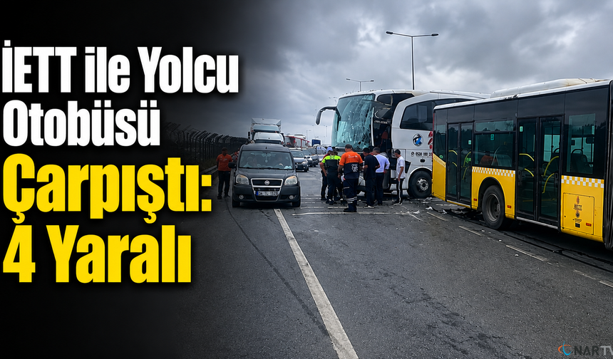 İETT ile Yolcu Otobüsü Çarpıştı: 4 Yaralı