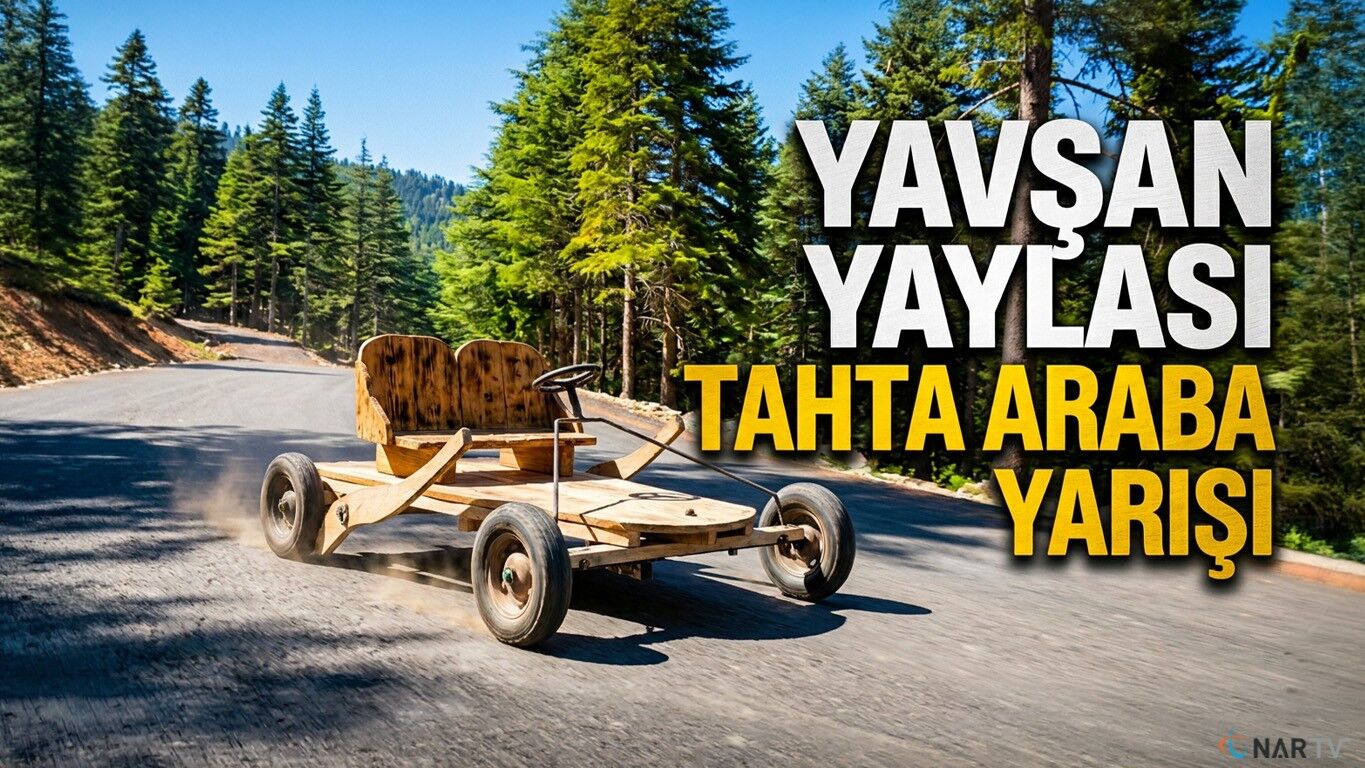 Yavşan Yaylası’nda Tahta Araba Yarışı!