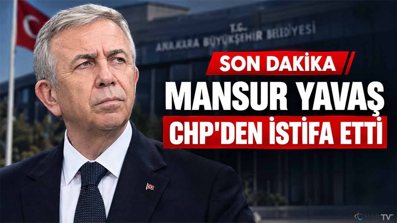 Mansur Yavaş, Cumhuriyet Halk Partisi'nden istifa etti